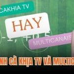 So Sánh Cà Khịa TV Và Multicanais